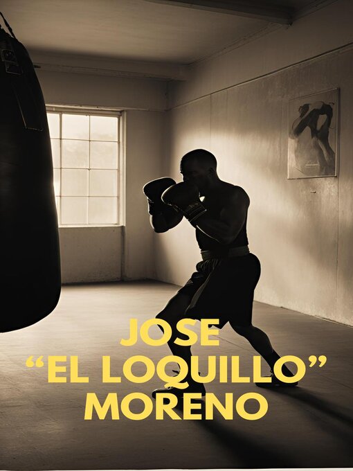 Title details for José "el loquillo" Moreno by Genaro Moreno - Available